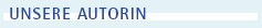Unsere Autorin